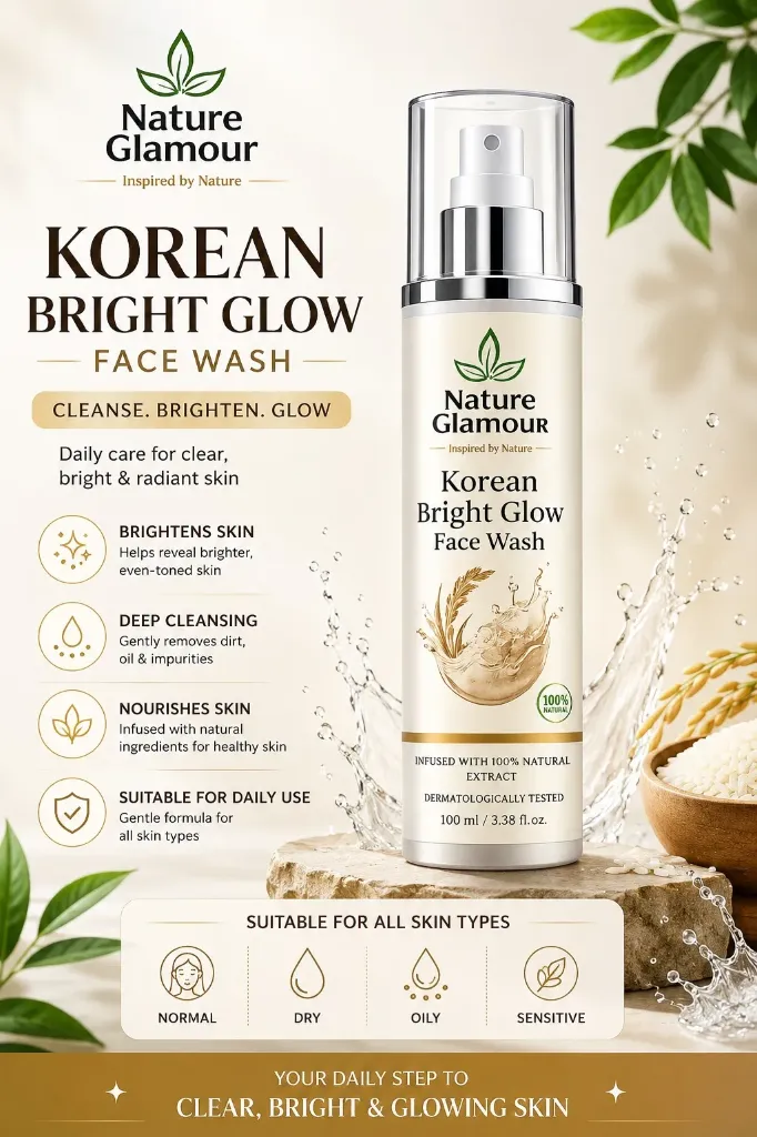 Nature Glamour Korean Bright Glow Face Wash 100ml | Brightening & Deep Cleansing Face Wash for Glowing Skin